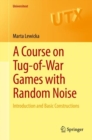Image for A Course on Tug-of-War Games With Random Noise: Introduction and Basic Constructions