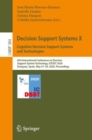 Image for Decision Support Systems X: Cognitive Decision Support Systems and Technologies : 6th International Conference on Decision Support System Technology, ICDSST 2020, Zaragoza, Spain, May 27-29, 2020, Proceedings