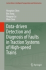 Image for Data-driven Detection and Diagnosis of Faults in Traction Systems of High-speed Trains