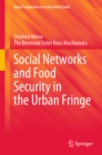 Image for Social Networks and Food Security in the Urban Fringe. Urban Perspectives from the Global South