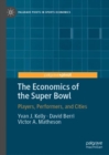 Image for The Economics of the Super Bowl: Players, Performers, and Cities