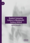 Image for Student Consumer Culture in Nineteenth-Century Oxford
