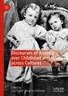 Image for Discourses of Anxiety Over Childhood and Youth Across Cultures