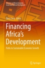 Image for Financing Africa&#39;s Development: Paths to Sustainable Economic Growth