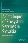 Image for A catalogue of ecosystem services in Slovakia  : benefits to society