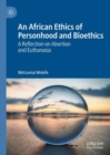 Image for An African Ethics of Personhood and Bioethics