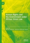 Image for Human rights and the environment under African Union law