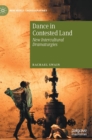 Image for Dance in contested land  : new intercultural dramaturgies