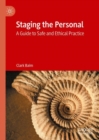 Image for Staging the Personal: A Guide to Safe and Ethical Practice