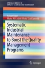 Image for Systematic Industrial Maintenance to Boost the Quality Management Programs
