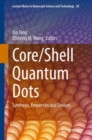Image for Core/Shell Quantum Dots : Synthesis, Properties and Devices