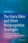 Image for The Hairy Bikie and Other Metacognitive Strategies