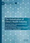 Image for The Globalization of China’s Health Industry