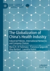 Image for The Globalization of China’s Health Industry