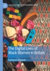 Image for The Digital Lives of Black Women in Britain