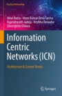 Image for Information Centric Networks (ICN): Architecture &amp; Current Trends