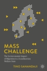 Image for Mass Challenge: The Socioeconomic Impact of Migration to a Scandinavian Welfare State