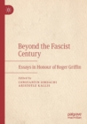 Image for Beyond the fascist century  : essays in honour of Roger Griffin