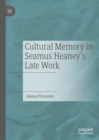 Image for Cultural memory in Seamus Heaney&#39;s late work