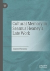 Image for Cultural Memory in Seamus Heaney&#39;s Late Work