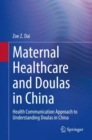 Image for Maternal Healthcare and Doulas in China: Health Communication Approach to Understanding Doulas in China