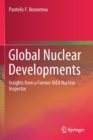 Image for Global Nuclear Developments : Insights from a Former IAEA Nuclear Inspector
