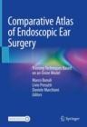 Image for Comparative Atlas of Endoscopic Ear Surgery: Training Techniques Based on an Ovine Model