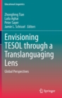Image for Envisioning TESOL through a Translanguaging Lens : Global Perspectives