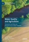 Image for Water quality and agriculture  : economics and policy for nonpoint source water pollution