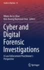 Image for Cyber and Digital Forensic Investigations : A Law Enforcement Practitioner’s Perspective