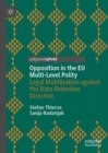 Image for Opposition in the EU Multi-Level Polity: Legal Mobilization Against the Data Retention Directive