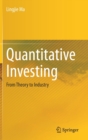 Image for Quantitative Investing : From Theory to Industry