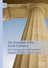 Image for The Evolution of the Greek Economy: Past Challenges and Future Approaches