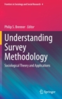 Image for Understanding survey methodology  : sociological theory and applications