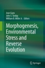 Image for Morphogenesis, environmental stress and reverse evolution