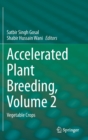 Image for Accelerated plant breedingVolume 2,: Vegetable crops