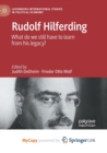Image for Rudolf Hilferding : What Do We Still Have to Learn from His Legacy?