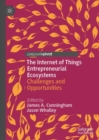 Image for The Internet of Things Entrepreneurial Ecosystems: Challenges and Opportunities