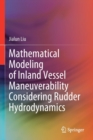 Image for Mathematical Modeling of Inland Vessel Maneuverability Considering Rudder Hydrodynamics