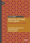Image for Blockchain and Supply Chain Logistics: Evolutionary Case Studies