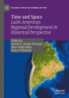 Image for Time and space: Latin American regional development in historical perspective