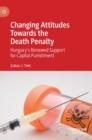 Image for Changing attitudes towards the death penalty  : Hungary&#39;s renewed support for capital punishment
