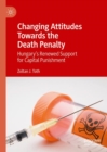 Image for Changing Attitudes Towards the Death Penalty: Hungary&#39;s Renewed Support for Capital Punishment
