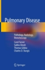 Image for Pulmonary disease: pathology, radiology, bronchoscopy
