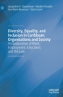 Image for Diversity, equality, and inclusion in Caribbean organisations and society  : an exploration of work, employment, education, and the law