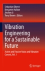 Image for Vibration Engineering for a Sustainable Future : Active and Passive Noise and Vibration Control, Vol. 1