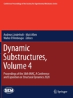 Image for Dynamic Substructures, Volume 4 : Proceedings of the 38th IMAC, A Conference and Exposition on Structural Dynamics 2020