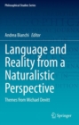 Image for Language and Reality from a Naturalistic Perspective : Themes from Michael Devitt