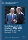 Image for Redefining Greek-US Relations, 1974-1980: National Security and Domestic Politics
