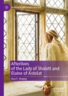 Image for Afterlives of the Lady of Shalott and Elaine of Astolat